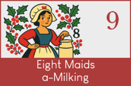 EP009 Eight Maids a-Milking